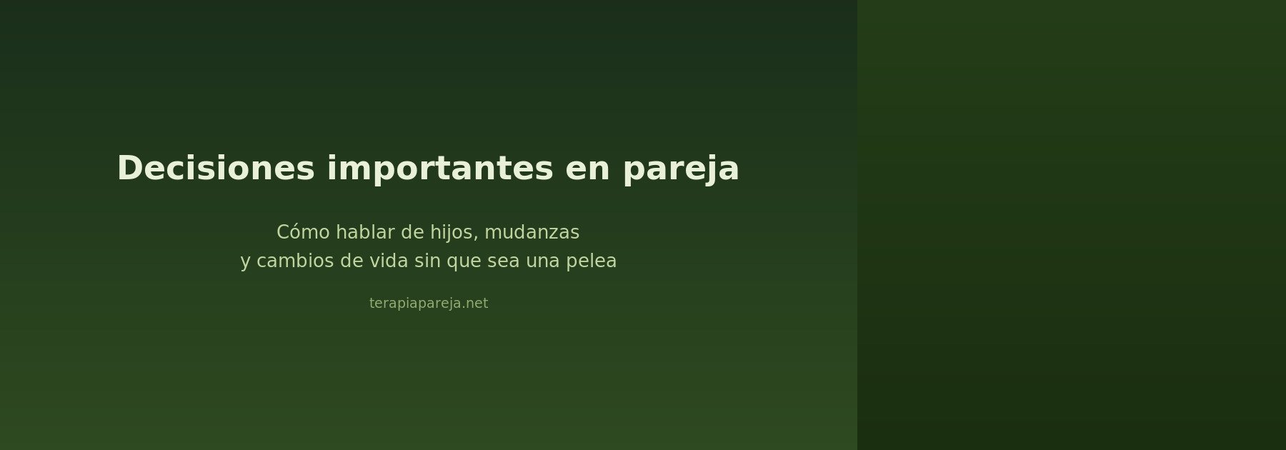 Decisiones importantes en pareja: cómo hablar de hijos, mudanzas y cambios de vida