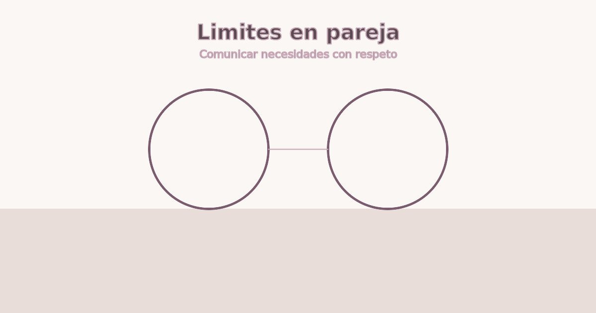 Límites en pareja: cómo comunicarlos sin herir ni distanciarse
